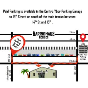 BarrieHaus Parking Options: Centro Ybor Parking Garage, and Street Parking available. 